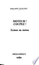 Moteur! Coupez!