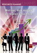 Motiver, être motivé et réussir ensemble