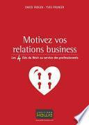 Motivez vos relations business