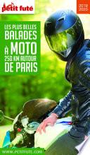 MOTO 250 KMS AUTOUR DE PARIS 2019/2020 Petit Futé