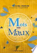 MOTS POUR MAUX