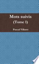 Mots suivis (Tome 1)