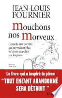 Mouchons nos morveux