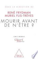 Mourir avant de n'être?