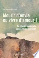 Mourir d'envie ou vivre d'amour ?