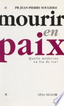 Mourir en paix : quelle médecine en fin de vie ?