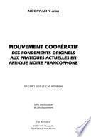 Mouvement coopératif des fondements originels aux pratiques actuelles en Afrique noire francophone