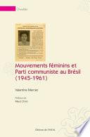 Mouvements féminins et Parti communiste au Brésil (1945-1961)