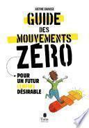 Mouvements zéros - Guide citoyen pour une transition écologique au quotidien : zéro déchet, alimentation durable, justice sociale, consommation responsable