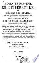 Moyen de parvenir en littérature, ou Mémoire à consulter, sur une question de propriété littéraire