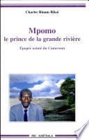 Mpomo, le prince de la grande rivière