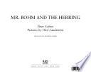 Mr. Bohm and the Herring