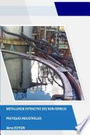 MŽtallurgie Extractive des MŽtaux Non-Ferreux 3�me Ed