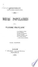 Mœurs populaires de la Flandre française: Nos fêtes. Nos amusements. Jeux de l'enfance et de la jeunesse. Jeux de l'enfance et de la jeunesse avec chant