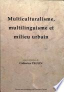 Multiculturalisme, multilinguisme et milieu urbain