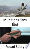 Munitions Sans Étui