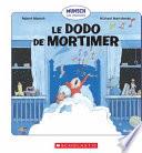 Munsch les Classiques : le Dodo de Mortimer