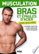 Musculation : bras et épaules d'acier