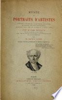 Musée de portraits d'artistes, peintres, sculpteurs, architectes, graveurs, musiciens, artistes dramatiques, amateurs, etc