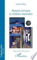 Musées virtuels et réalités muséales