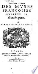 Muses (Seconde partie des) françoises r'alliees de diuerses parts. (par Despinelle) A Mademoiselle de Guise (ep. déd. de M. Guillemot)