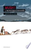 Mush ! L'incroyable odyssée