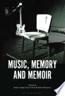 Music, Memory and Memoir