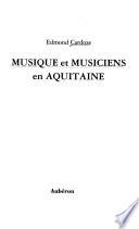 Musique et musiciens en Aquitaine