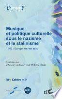 Musique et politique culturelle sous le nazisme et le stalinisme