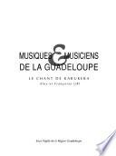 Musiques & musiciens de la Guadeloupe
