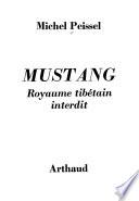 Mustang, royaume tibétain interdit
