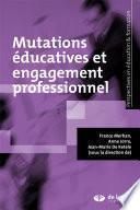 Mutations éducatives et engagement professionnel