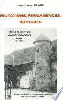Mutations, permanences, ruptures dans le canton de Rougemont, Doubs