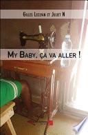 My Baby, ça va aller !