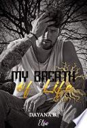 My breath of life