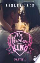 My Broken King - Tome 1