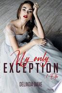 My only exception, tome 1 : Ella