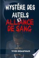 MYSTÃˆRE DES AUTELS ET ALLIANCE DE SANG