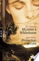 Mystère à Whitehorse - Protection privée (Harlequin Black Rose)