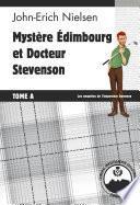 Mystère Edimbourg et Docteur Stevenson - Tome A