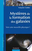 Mystères de la formation des galaxies