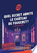 Mystères inexpliqués - Quel secret abrite le château de Fougeret ?