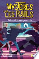 Mystères sur les rails Tome 4 - Le train de la montagne maudite - Roman - Dès 9 ans