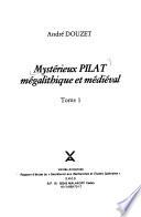 Mystérieux Pilat mégalithique et médiéval