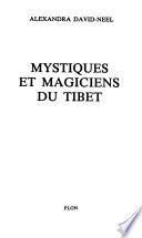 Mystiques et magiciens du Tibet