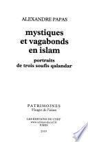 Mystiques et vagabonds en islam