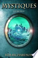 Mystiques, Tome 3 : Le Nexus