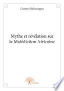 Mythe et révélation sur la malédiction africaine
