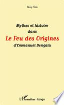 Mythes et histoire dans Le Feu des Origines d'Emmanuel Dongala