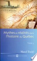 Mythes et réalités dans l'histoire du Québec